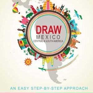Draw Mexico, Central and South America (Draw the World) by Kristin J. Draeger